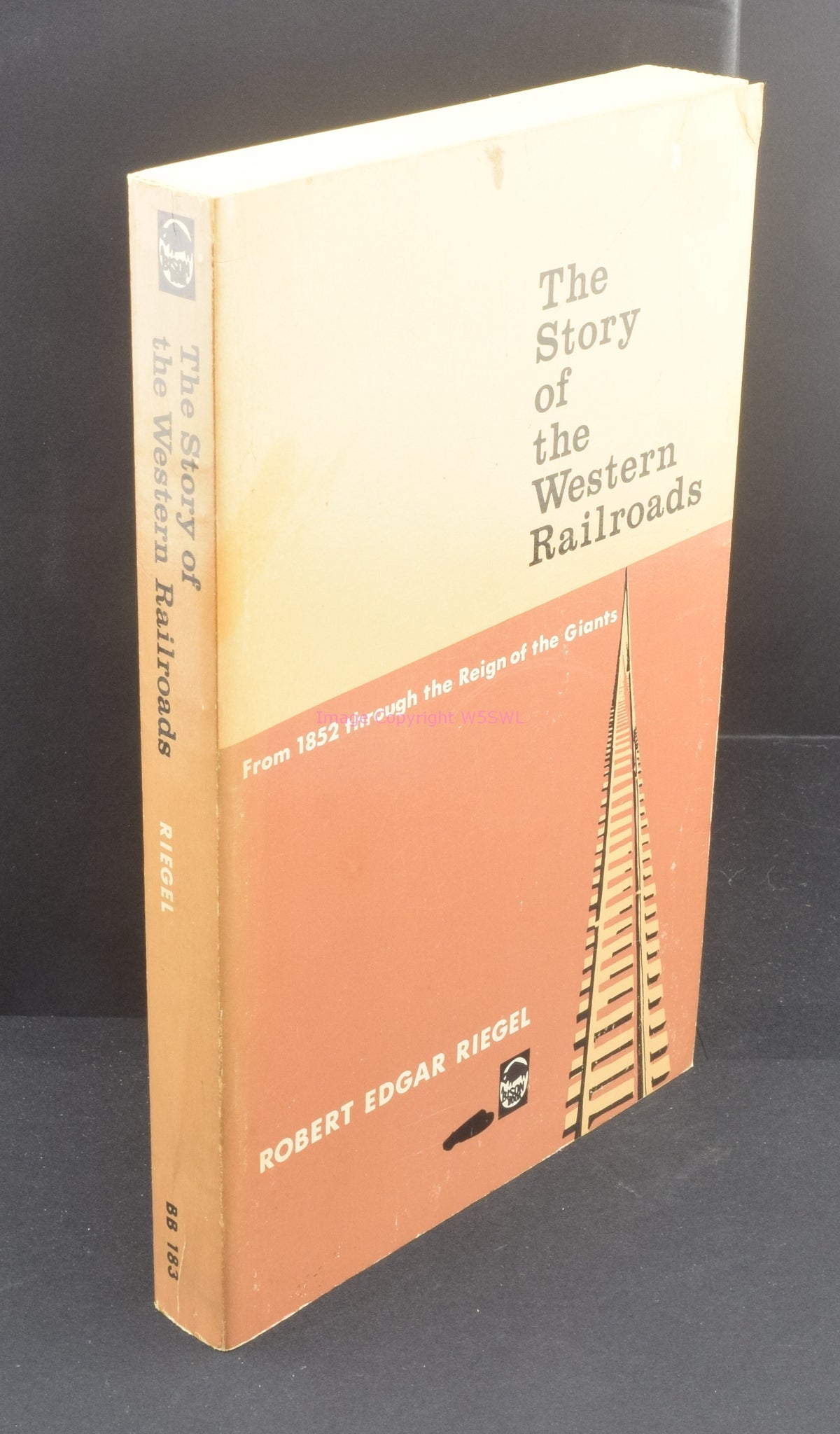 The Story Of The Western Railroads - Dave's Hobby Shop by W5SWL