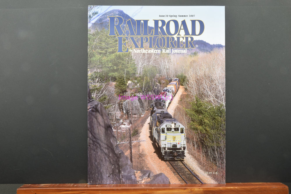 Railroad Explorer Northeastern Rail Journal #20 Spring Summer 2007 Unused Dealer Stock - Dave's Hobby Shop by W5SWL